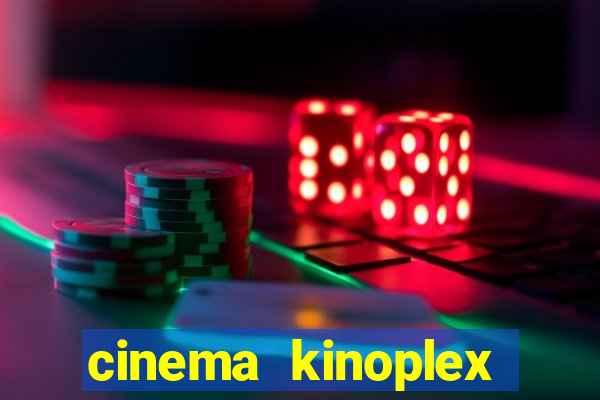 cinema kinoplex norte shopping